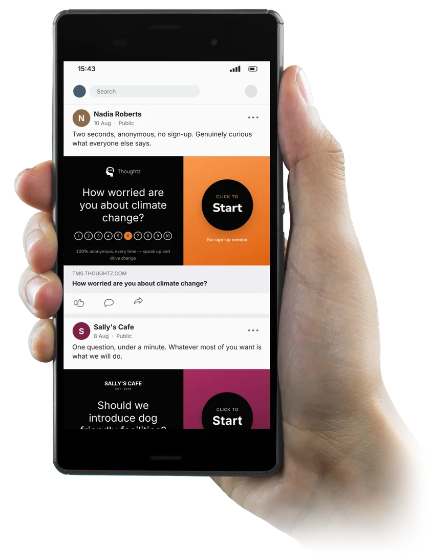 A hand holding a phone showing a social feed with two shared Thoughtz survey cards, one from a person asking How worried are you about climate change and one from Sally's Cafe asking Should we introduce dog friendly facilities.